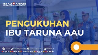 PENGUKUHAN IBU TARUNA AAU