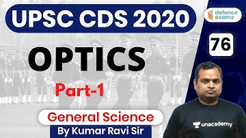 11:00 AM - UPSC CDS 2 2020 Preparation | Physics by Kumar Ravi | Optics (Part-1)