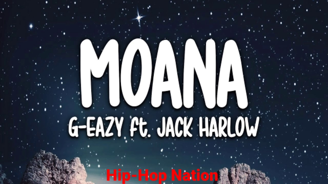 G-Eazy - Moana ft. Jack Harlow (Official Audio)