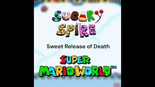 Sweet Release of Death (SMW Remix, Sugary Spire)