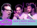 Nick&#39;s Potty Mouth - (The Wrecks - Out Of Style) Ep.3