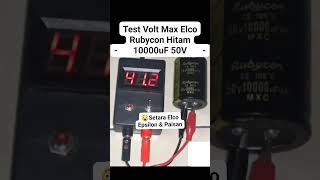 Test Volt Max Elco Rubycon Hitam 10000uF 50V (short)