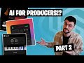 The best ai production tools for music makers pt2 2024