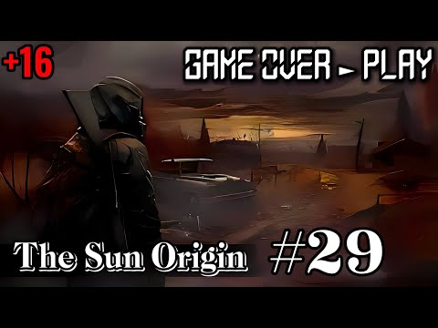 The Sun Origin ► Прохождение игра,