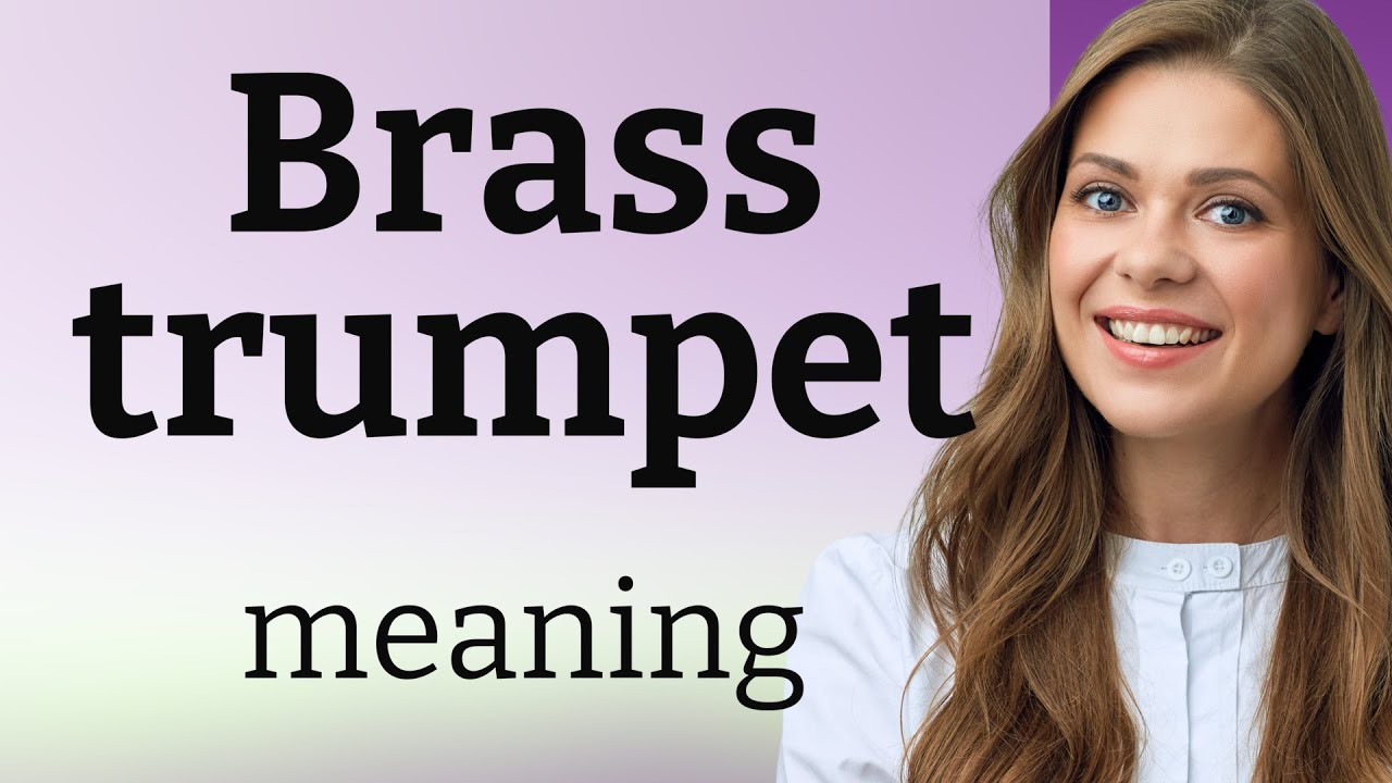 Exploring the Phrase "Brass Trumpet" A Journey into English Idioms
