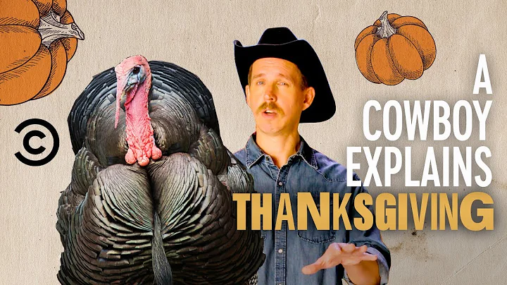 What Thanksgiving Is Actually About - A Cowboy Explains
