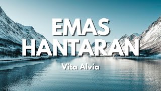 Vita Alvia - Emas Hantaran - Aku yang dulu engkau sayangi (Official Music Video Lyric)
