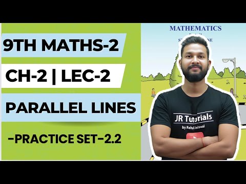 9th Maths 2 | Chapter 2 | Parallel Lines | Practice Set 2.2 | Lecture 2 ...