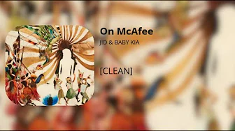 On McAfee - JID & Baby Kia (clean) On McAfee - JID & Baby Kia (clean)