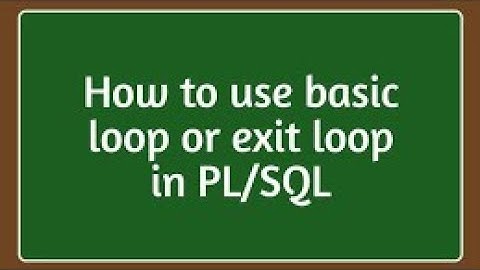 HOW TO EXIT LOOP IN PL/SQL