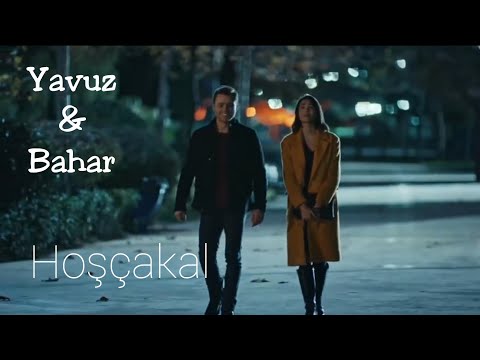 Yavuz & Bahar | Hoşçakal