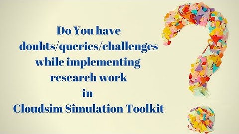 Cloudsim Tutorials: Queries & Doubts Live June 05