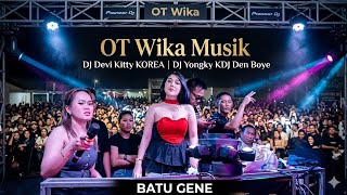 LIVE BATU GENE‼️SIK SIK JANGAN BRISIK YANG CANTIK HADIR ASIK‼️FDJ DEVI KITTY KOREA💃💃wika musik TV