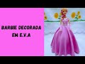 Barbie decorada em E.V.A