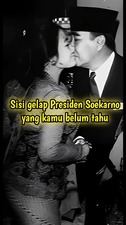 Sisi Gelap Presiden Soekarno yang kamu belum tahu #shortvideo
