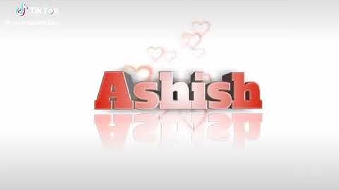 Ashish❤Love name full screen new whatsapp status 2020