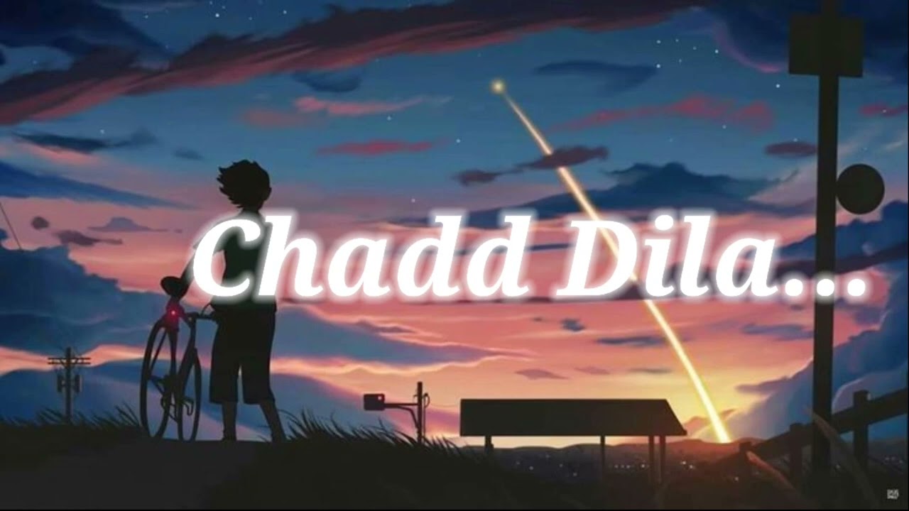 Chhad Dila  slowed  reverb  Lehmber Hussainpuri  Chhad Dila  Punjabi Song Lofi all music