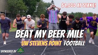 Can UWSP Football Beat My Beer Mile!