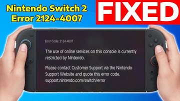 How To Fix Nintendo Switch 2 Error 2124-4007
