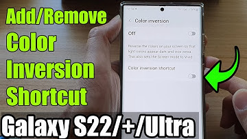 Galaxy S22/S22+/Ultra: How to Add/Remove Color Inversion Shortcut To The Accessibility Button