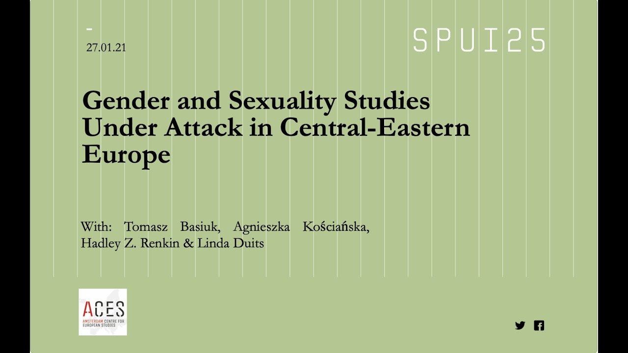 Gender and Sexuality Studies Under Attack in Central-Eastern Europe