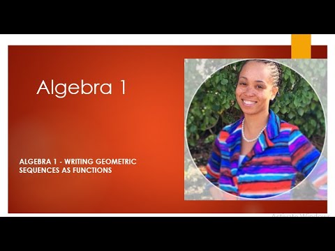 Algebra 1 - Writing Geometric Sequences as Functions