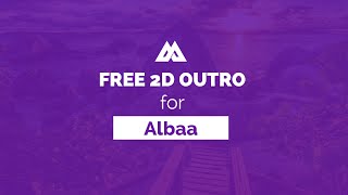 FREE 2D OUTRO for Albaa - MAD