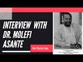 Interview with dr molefi asante