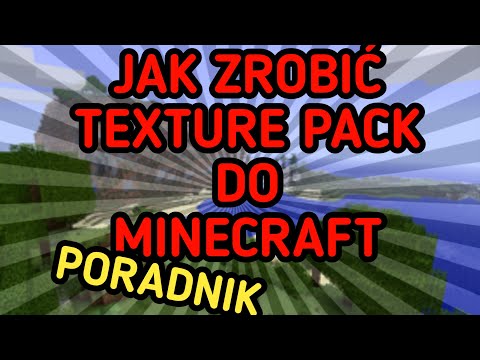 Poradnik: Jak zrobić własny TEXTURE PACK do Minecraft 1.17! - Poradnik 2021- Każda wersja