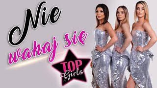 Top Girls - Nie Wahaj Się (Oficjalny Teledysk) Disco Polo 2022
