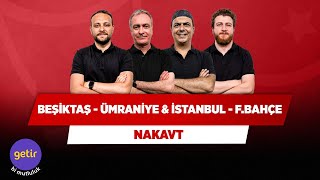 İstanbulspor - Fenerbahçe & Beşiktaş - Ümraniye | Önder Ö. & Ali Ece & Uğur K. & Onur T. | Nakavt