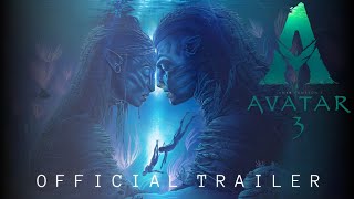 Avatar 3 -  Official Trailer | James Cameron | 20th Century Studios ( 2024 )