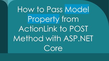 How to Pass Model Property from ActionLink to POST Method with ASP.NET Core