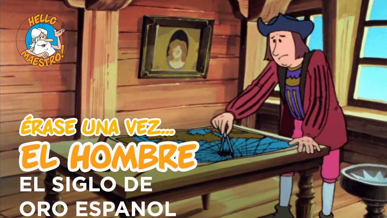 Erase Una Vez... El Hombre - El siglo de oro espanol - YouTube