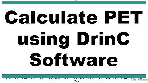 How to Calculate PET using DrinC Software | Potential Evapotranspiration | PET | DrinC Software |