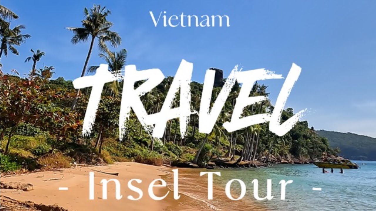 Vietnam Insel Tour 🇻🇳