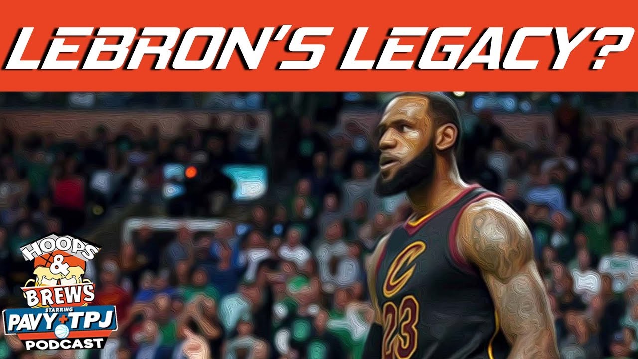 What’s Lebron James Legacy Now ? | Hoops N Brews