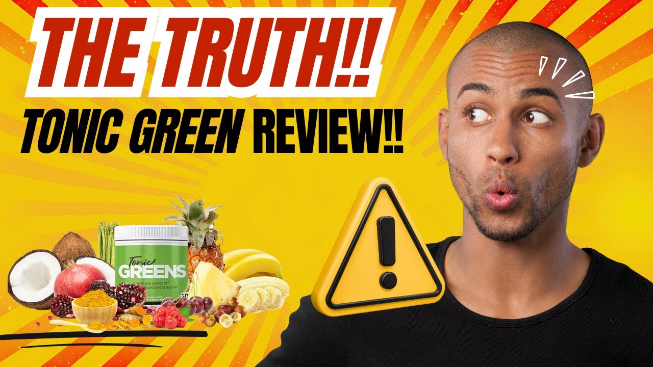 TONIC GREENS Review ⚠️ Shocking Truth Revealed! | Tonic Greens Powder Does It Really Work?
