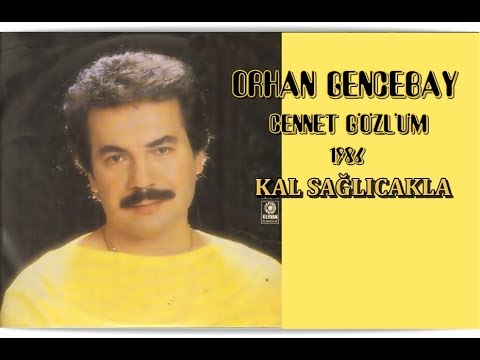 ORHAN GENCEBAY - KAL SAĞLICAKLA [HQ]