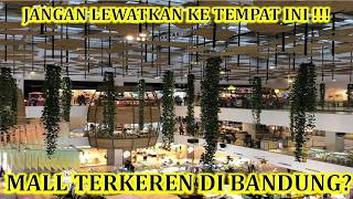 MALL KEREN DI BANDUNG, 23 PASKAL SHOPPING CENTER