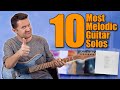 Top 10 Most Melodic Solos Of All Time