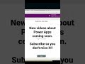New Power Apps tutorials on the way!