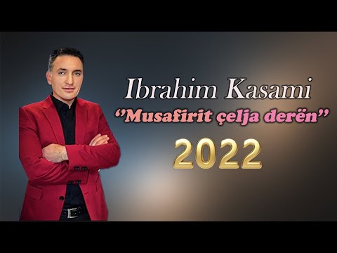 Ibrahim Kasami   Musafirit çilja deren