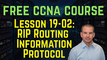 Free CCNA 200-301 Course 19-02: RIP Routing Information Protocol