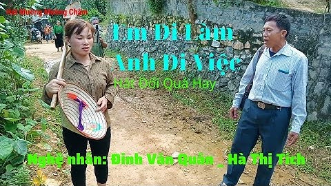 Hát mường mường chậm | nghệ nhân Đinh Văn Quân hát với Hà Thị Tích | lễ cơm mới nhà đinh doanh