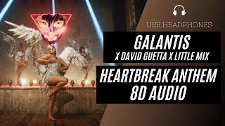 Galantis, David Guetta & Little Mix - Heartbreak Anthem (8D AUDIO) 🎧 [BEST VERSION]