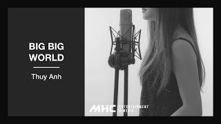 Download Lagu BIG BIG WORLD - Emilia | Cover by Thuy Anh Nguyen MP3 Download Lagu BIG BIG WORLD - Emilia | Cover by Thuy Anh Nguyen MP3