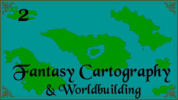 Fantasy Cartography & Worldbuilding | Episode 2 - Making Continents