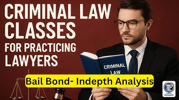 Cr. Law Classes for Practicing Lawyers "Bail Bond" in-depth analysis || #tlpacademy ||