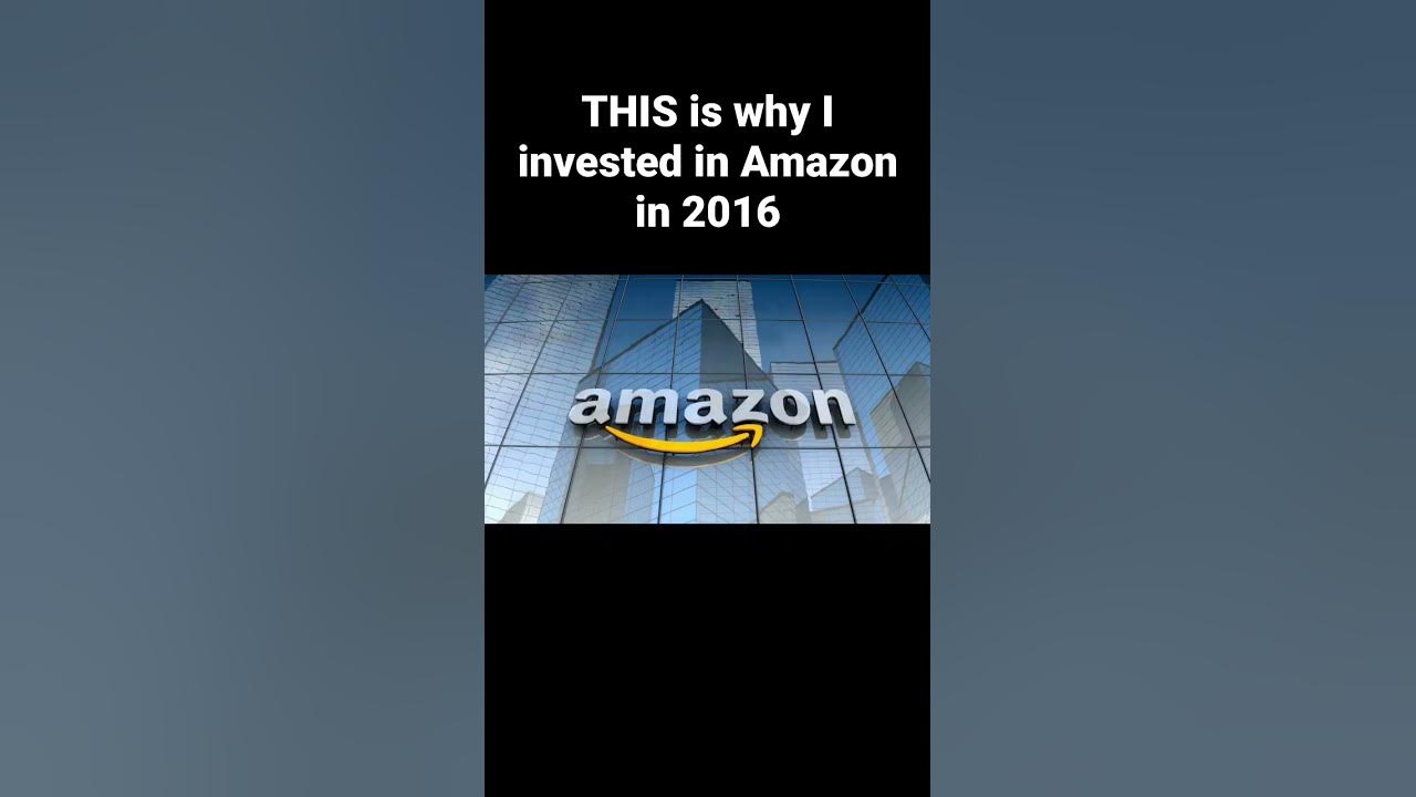 WHY I invested in Amazon in 2016 #investing #stocks #invest #finance #